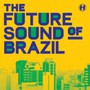 Future Sound Of Brazil - V/A