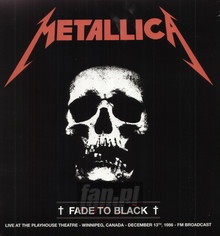 Fade To Black - Live At The Playhouse Theatre 1986 - Metallica