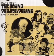 The Young Philadelphians - Live In Tokyo - Marc Ribot
