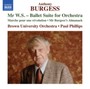 Burgess: MR WS - Ballet Suite - Brown Uo / Phillips