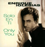 Solo En Ti  / Only You - Julio Iglesias