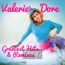 Greatest Hits & Remixes - Valerie Dore