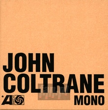 Atlantic Years In Mono - John Coltrane