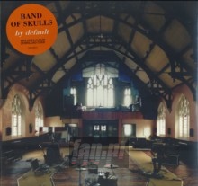 By Default - Band Of Skulls