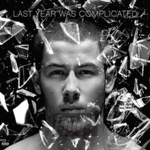 Last Year Was Complicated - Nick Jonas