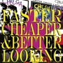 Faster Cheaper & Better Looking - Chelsea
