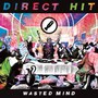 Wasted Mind - Direct Hit