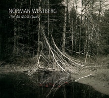 All Most Quiet - Norman Westberg