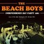 Independence Day Party 1981 - The Beach Boys 