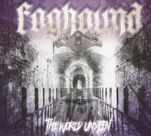 The World Unseen - Foghound