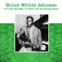 If I Had My Way I'd Tear The Building Down - Blind Willie Johnson 