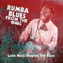 Rumba Blues From The 1940S - V/A