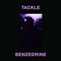 Benzedrine - Tackle