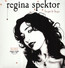 Begin To Hope - Regina Spektor