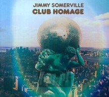 Club Homage - Jimmy Somerville - bigger Club Homage - Jimmy Somerville