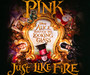 Just Like Fire - Pink   