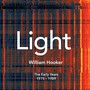 Light. The Early Years 1975-1989 [4CD Limited Edition Of 100 - William Hooker