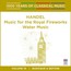 Music For Royal Fireworks - G.F. Handel