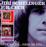 HRRR Na Ne & ...Nam Se Libi... - Jiri  Schelinger  /  F. R. Cech