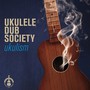 Ukulism - Ukulele Dub Society