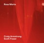 Rosa Morta - Craig Armstrong  & Scott