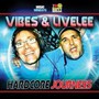 Hardcore Journeys - Vibes & Livelee