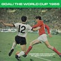 Goal! The World Cup 1966: Original Film Soundtrack - John Hawksworth