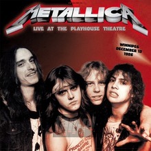 Live At The Playhouse Theatre Winnipeg  December 1 - Metallica