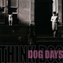 Dog Days - Think Dog