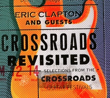 Crossroad Revisited - Eric  Clapton  /  Friends