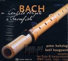 Bach: A Cembalo Obligato E Traverf Solo - Peter Holstag