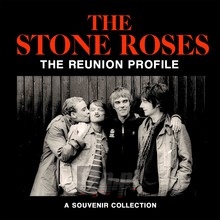 The Reunion Profile - The Stone Roses 