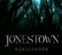 Aokigahara - Jonestown
