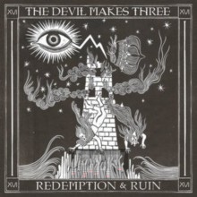 Redemption & Ruin - Devil Makes Three