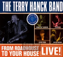 From Roadhouse To Your House - Live - Terry Hanck Band