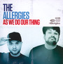 As We Do Our Thing - Allergies
