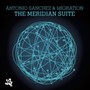 Meridian Suite - Antonio Sanchez  & Migration