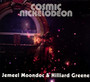 Cosmic Nickelodeon - Jemeel Moondoc / Hilliard Greene