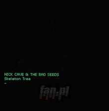 Skeleton Tree - Nick Cave / The Bad Seeds 