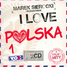 Przedstawia: I Love Polska 1 - Marek    Sierocki 