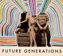 Future Generations - Future Generations