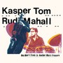 One Man's Trash Is Another Man's Treasure - Kasper Tom  /  Rudi Mahall