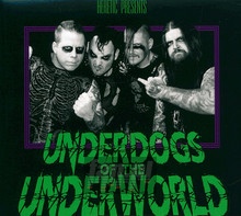 Underdogs Of The Underwor - Heretic