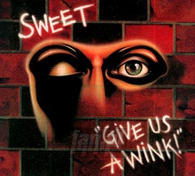 Give Us A Wink - The Sweet