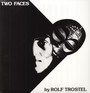 Two Faces - Rolf Trostel