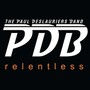 Relentless - Paul Deslauriers Band  /  Relentless