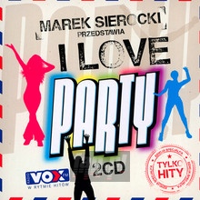 Przedstawia: I Love Party - Marek    Sierocki 