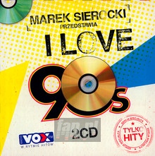 Przedstawia: I Love 90'S - Marek    Sierocki 