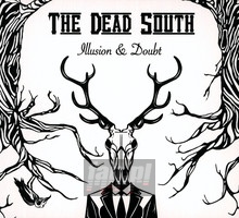 Illusion & Doubt - Dead South