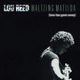 Waltzing Matilda - Lou Reed